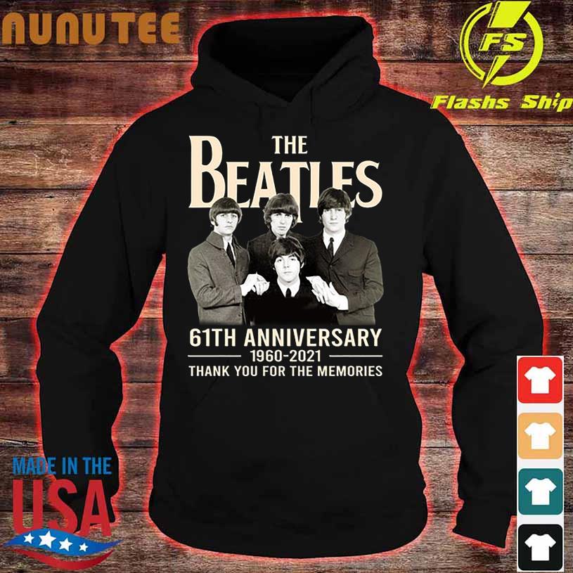 The Beatles 61TH Anniversary 1960 2021 thank You for the memories hoodie
