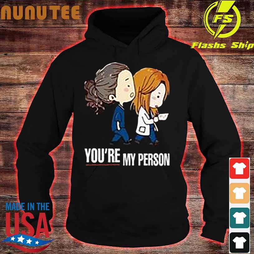 You're my person hoodie