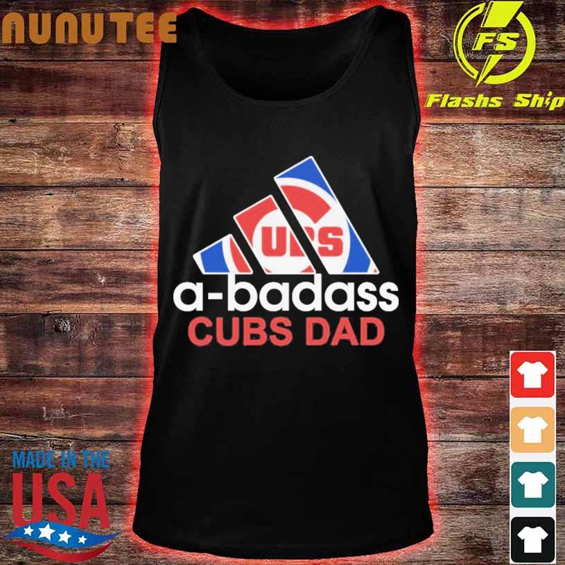 Adidas Chicago Cubs A-Badass Cubs Dad shirt, hoodie, sweater, long sleeve  and tank top