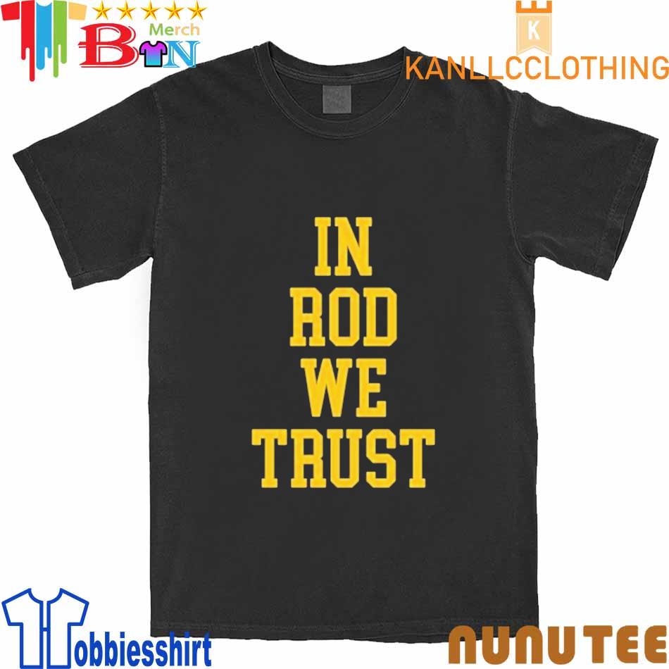 In Rod We Trust Blue By Ninety Shop Shirt