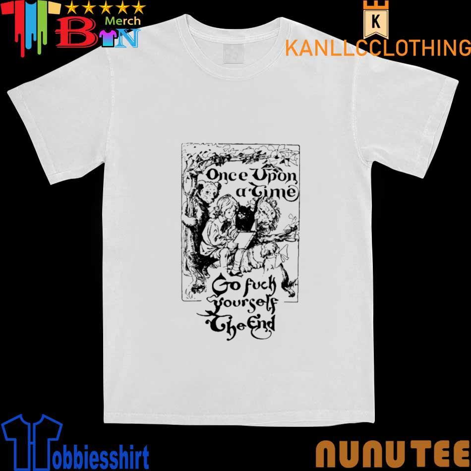 Once Upon A Time Go Fuck Yourself The End Shirt