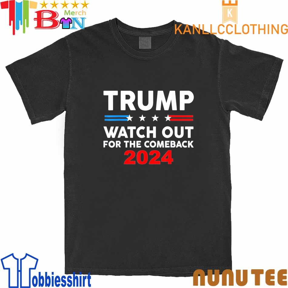 Trump Watch Out For The Comeback 2024 American Flag Vintage T-Shirt