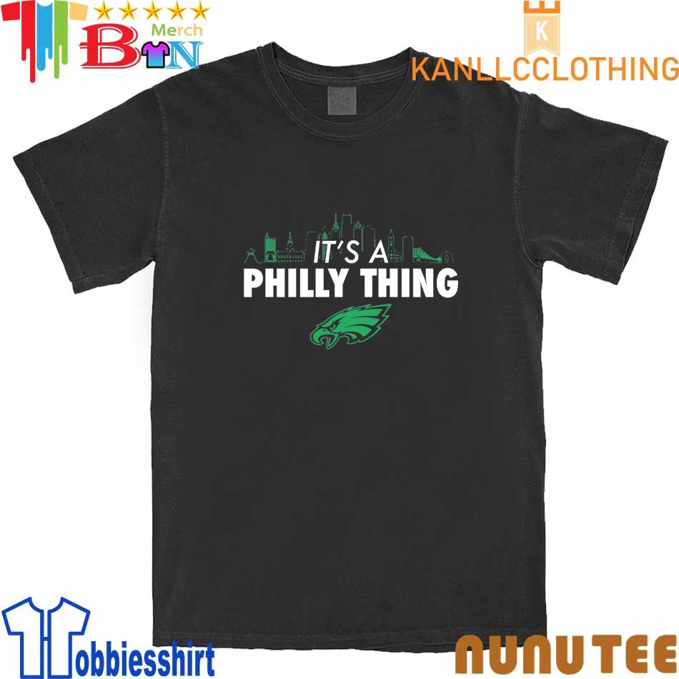 Philadelphia Eagles It’s A Philly Thing City shirt