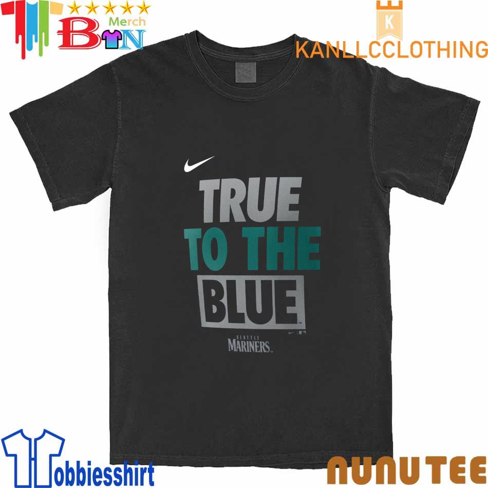 Nike Seattle Mariners True to the Blue 2023 shirt