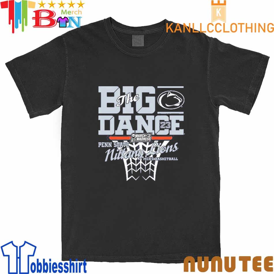 Penn State Nittany Lions The Big Dance Men's Basketball 2023 shirt