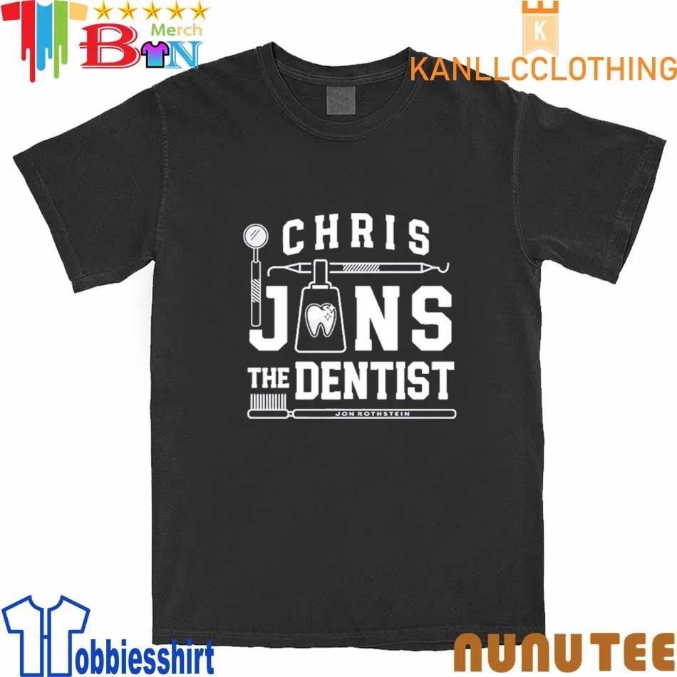 Jon Rothstein Chris Jans The Dentist shirt
